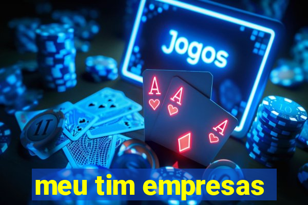 meu tim empresas